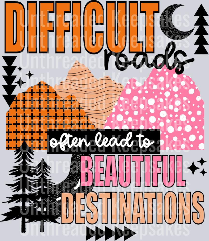 Difficult_Roads_Black_Accents DTF Transfer
