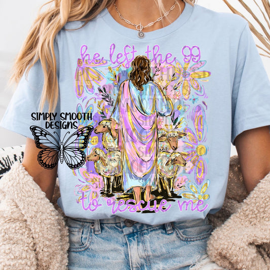 He Left the 99 to Rescue Me Jesus and Sheep Graphic T-Shirt | Christian Faith Tee | Inspirational Religious Unisex Shirt | Church Apparel