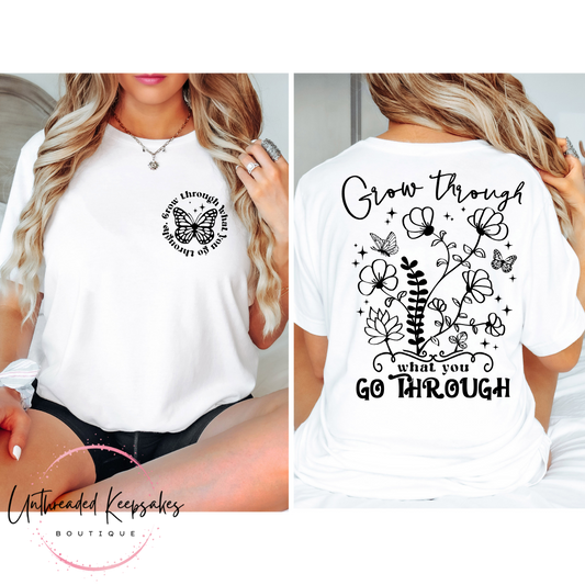 Grow Through What You Go Through Cute Graphic T-Shirt