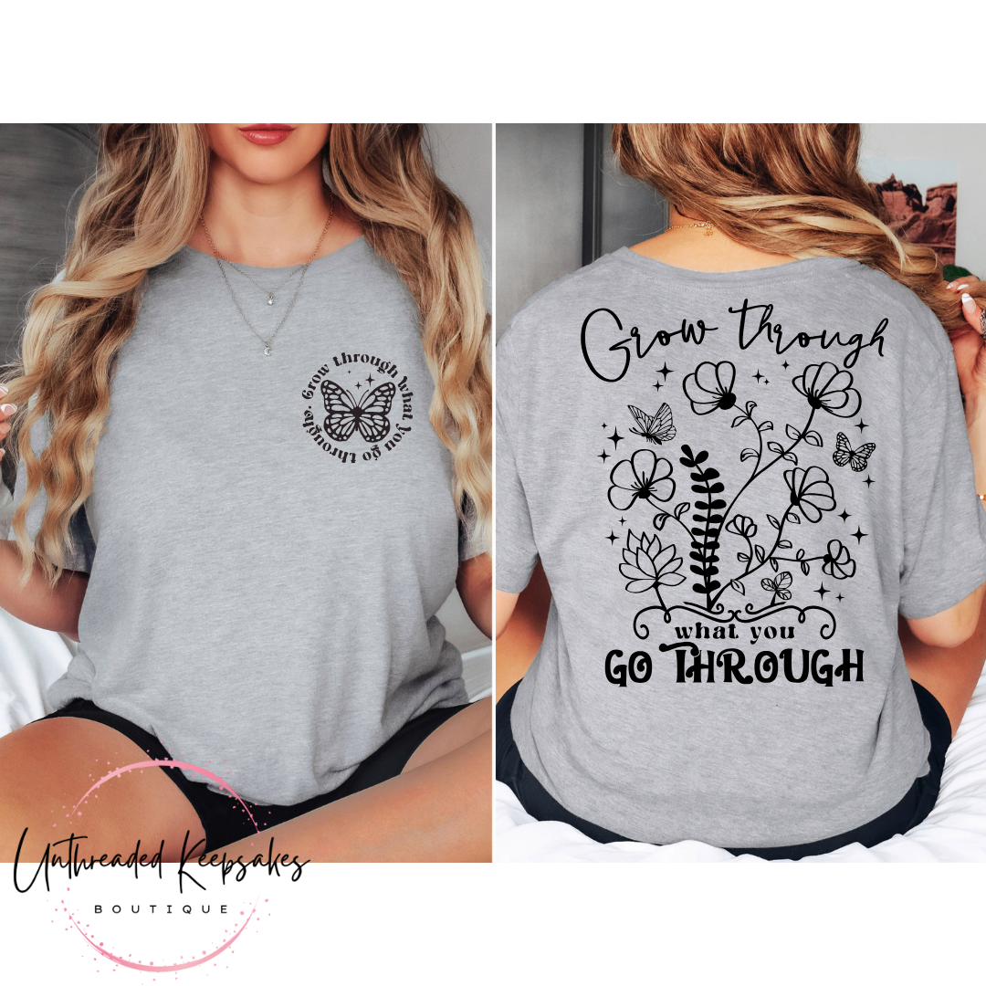 Grow Through What You Go Through Cute Graphic T-Shirt