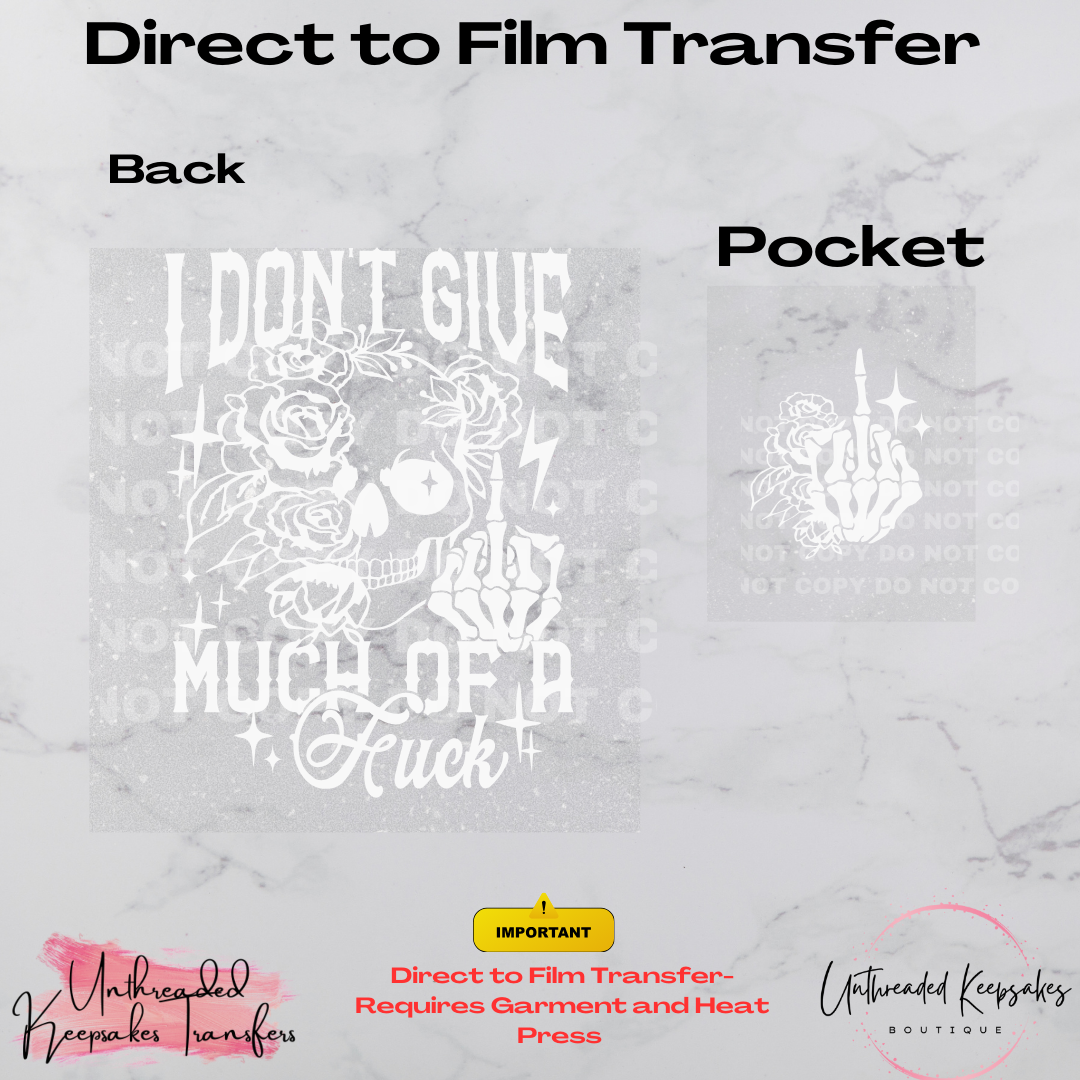 I Dont Give a Fu*K With Pocket Direct To Film Transfer