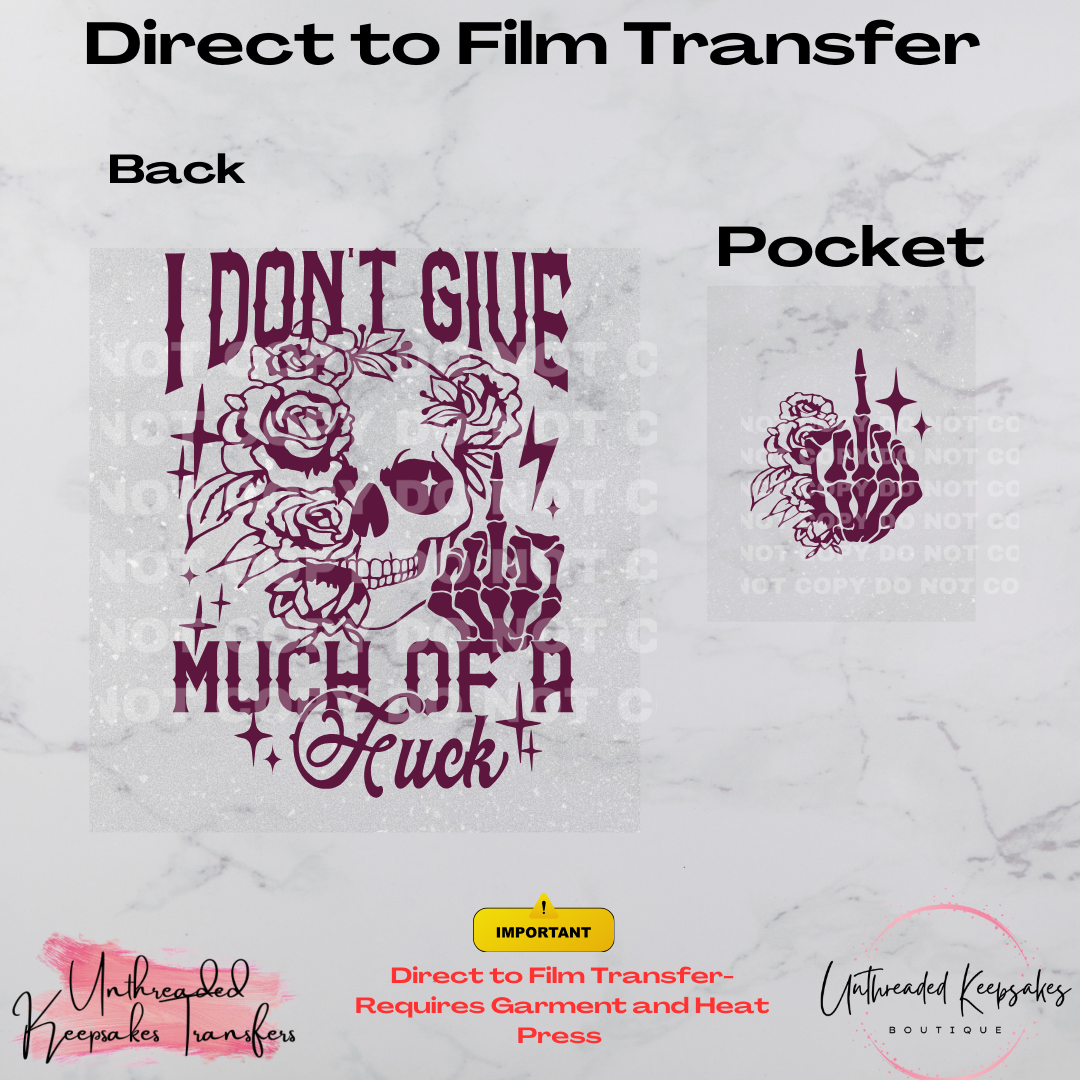 I Dont Give a Fu*K With Pocket Direct To Film Transfer