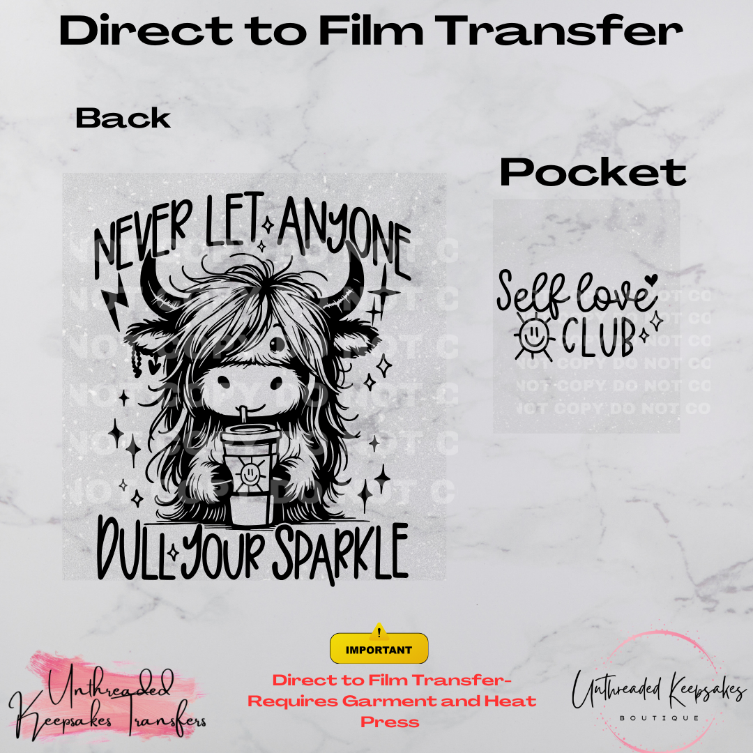 Never Let Anyone Dull Your Sparkle With Pocket Direct To Film Transfer