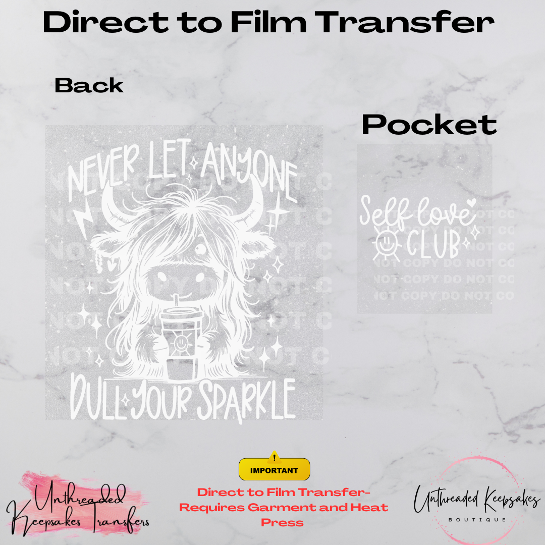 Never Let Anyone Dull Your Sparkle With Pocket Direct To Film Transfer