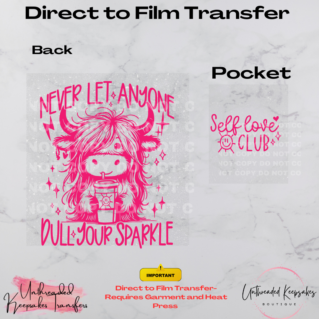 Never Let Anyone Dull Your Sparkle With Pocket Direct To Film Transfer