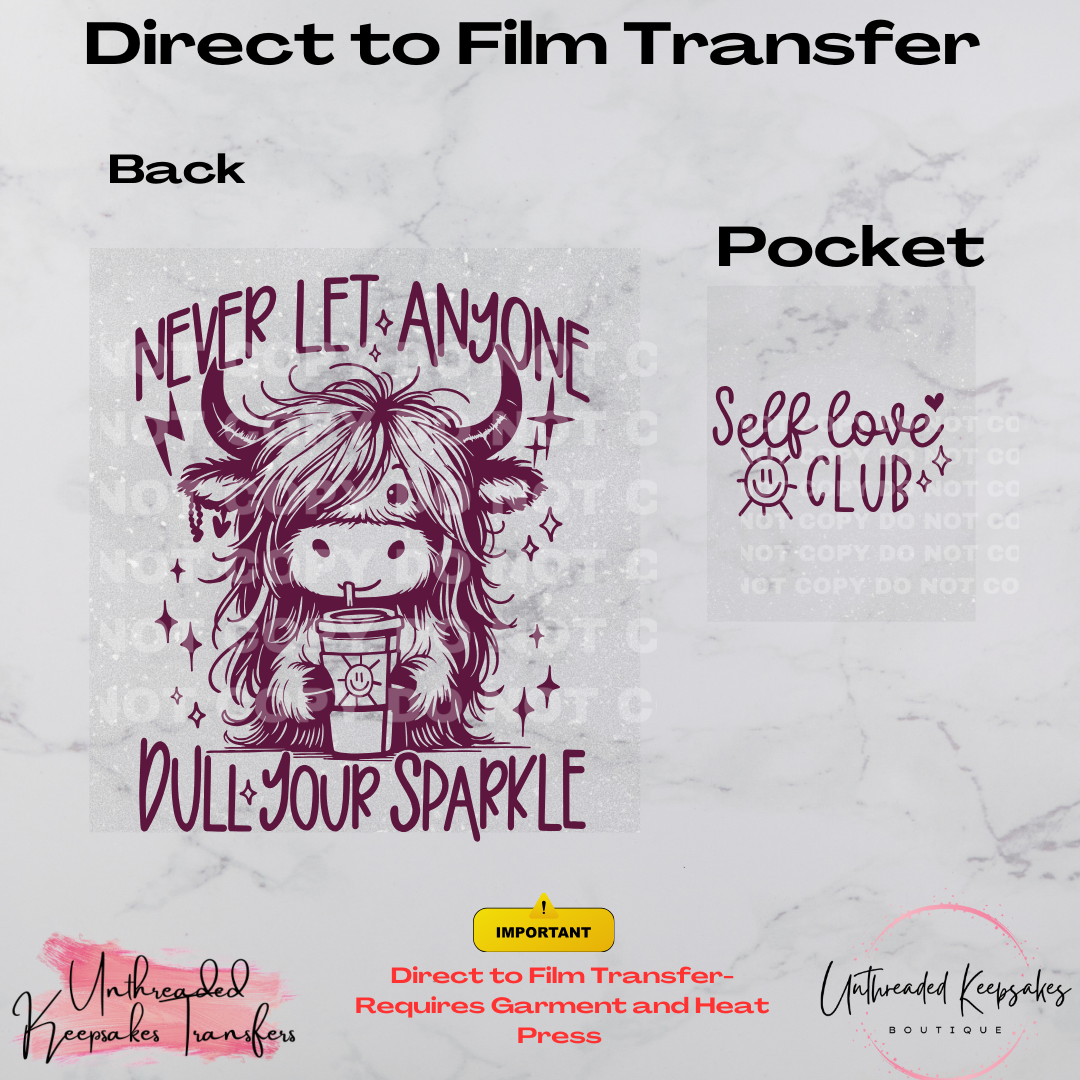 Never Let Anyone Dull Your Sparkle With Pocket Direct To Film Transfer