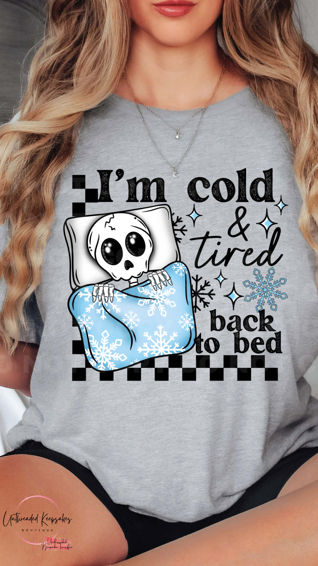 Im Cold and Tired Back to Bed Womens Graphic T-Shirt