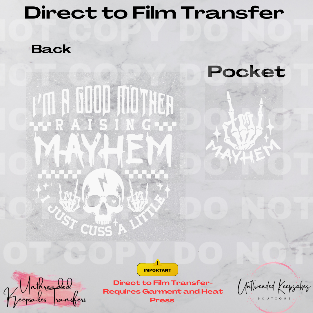 I'm A Good Mother Raising Mayhem With Pocket Direct To Film Transfer