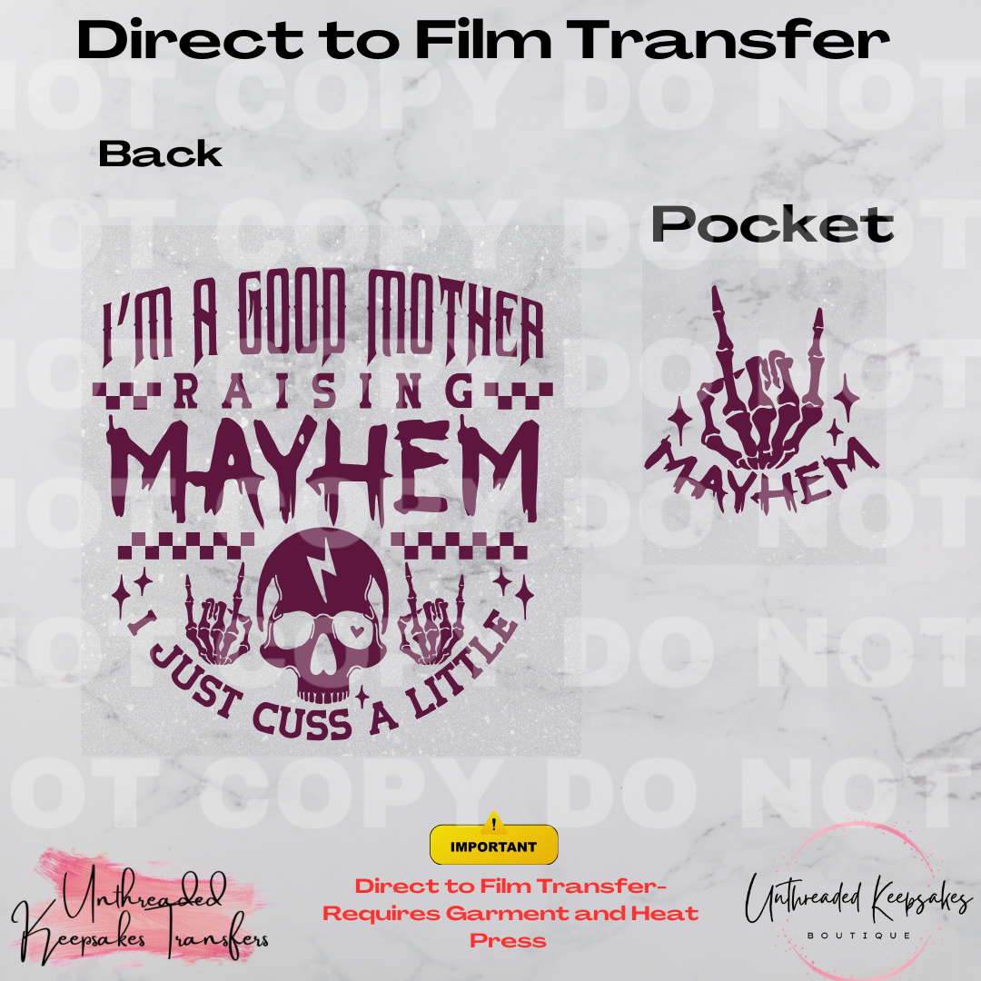 I'm A Good Mother Raising Mayhem With Pocket Direct To Film Transfer