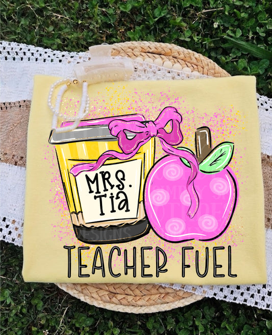Personalized Teacher Fuel Graphic T-Shirt | Coffee Apple Teacher Name Shirt