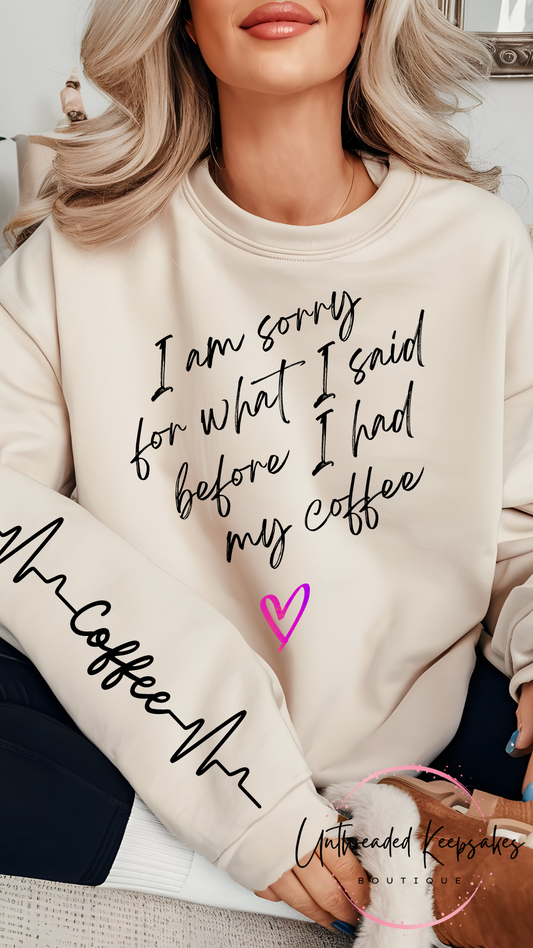 Im Sorry Coffee Cute Funny Graphic Crewneck