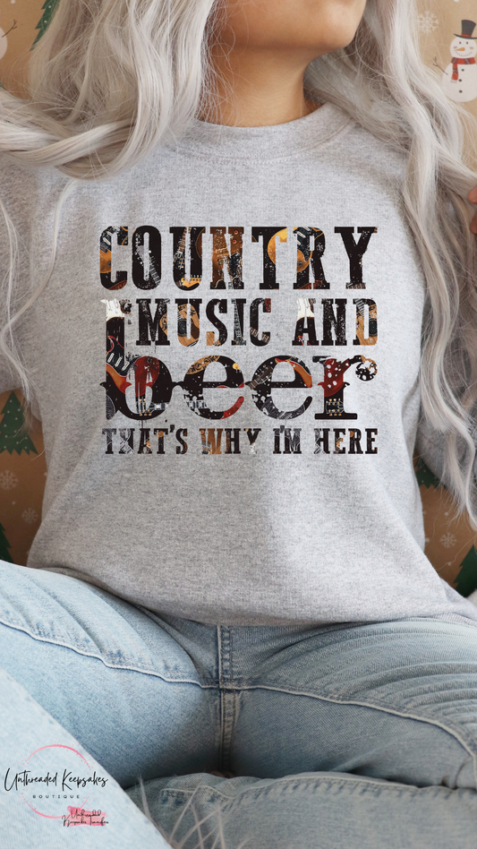 Country Music and Beer Thats Why Im Here Womens Graphic Crewneck