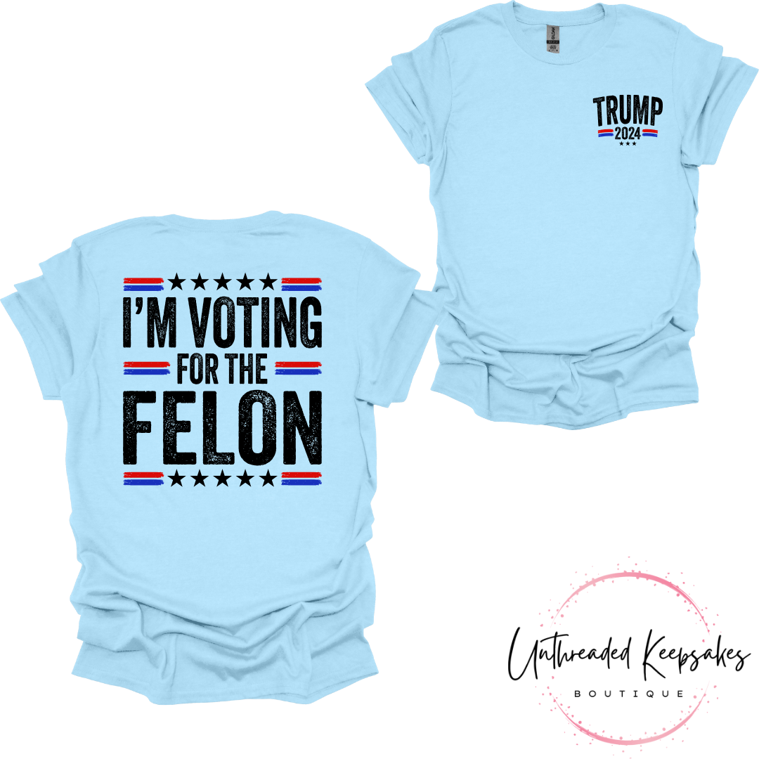 Trump 2024 Voting for The Felon Graphic T-shirt