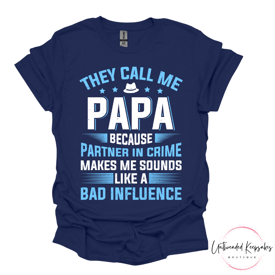 They call me Papa Graphic T-Shirt