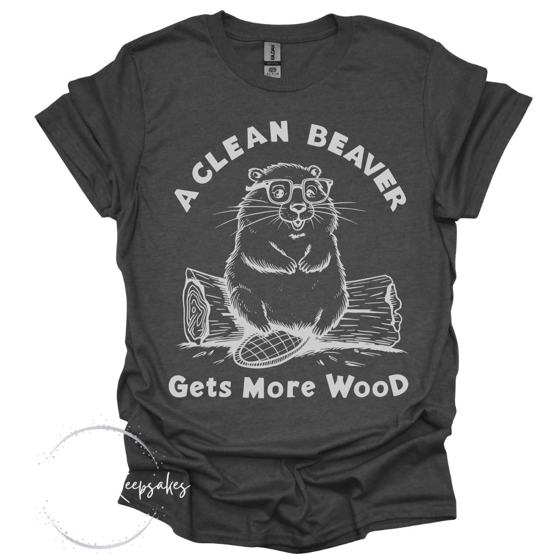 Clean Beaver Gets You More Wood Funny Graphic T-Shirt