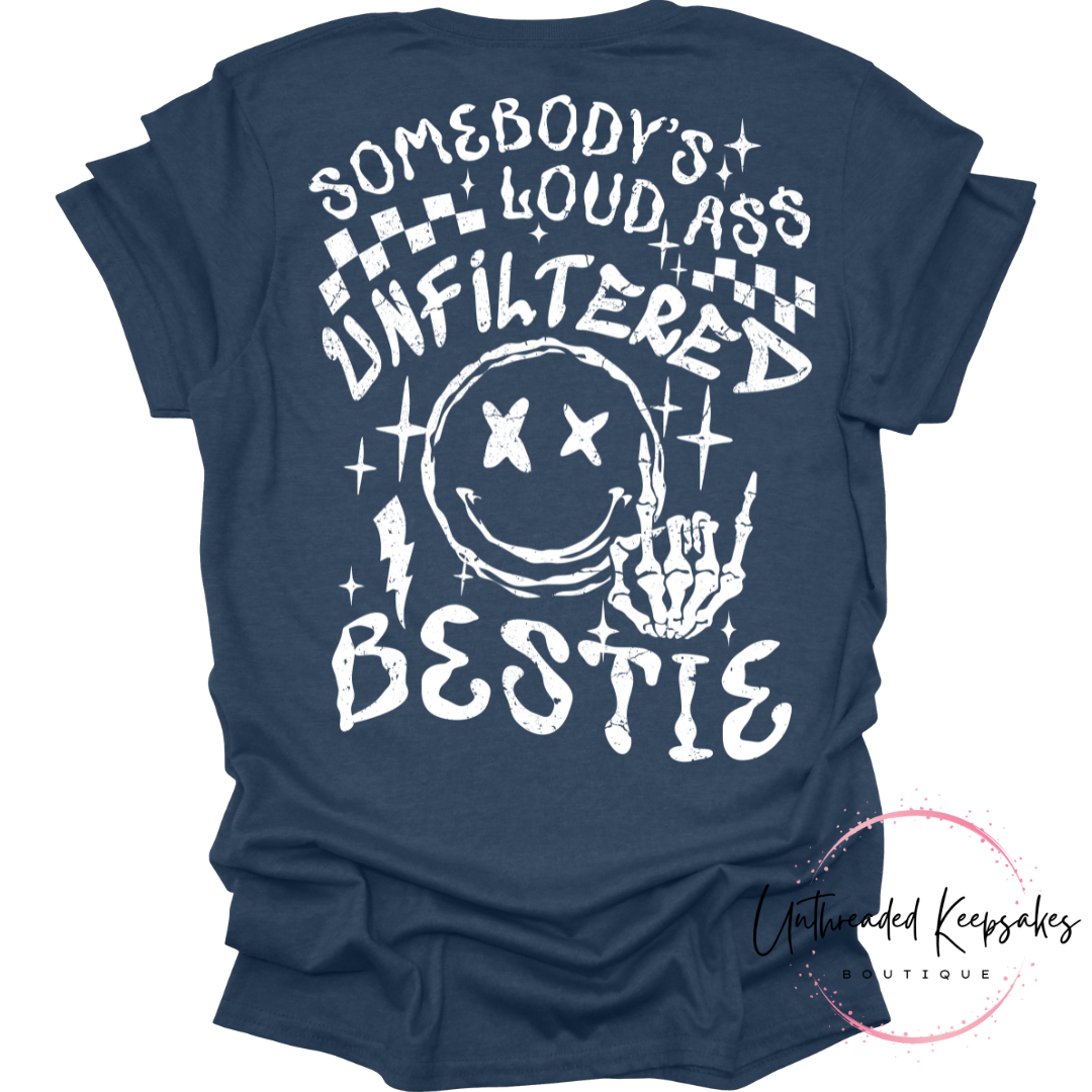 Somebody's Unfiltered Loud Bestie Graphic T-Shirt