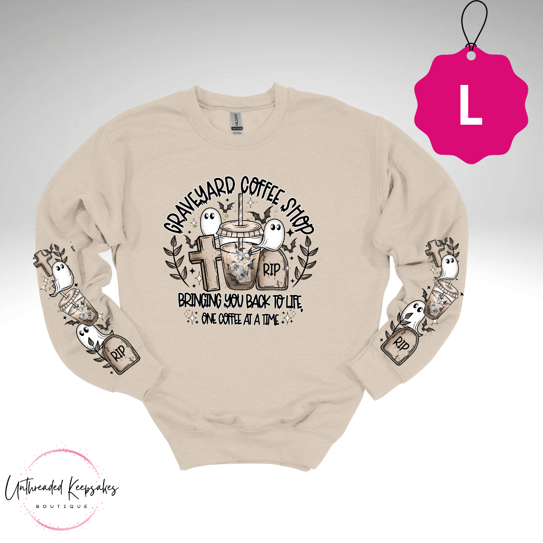 Graveyard Coffee Shop Bringing You Back one Coffee at a Time Crewneck