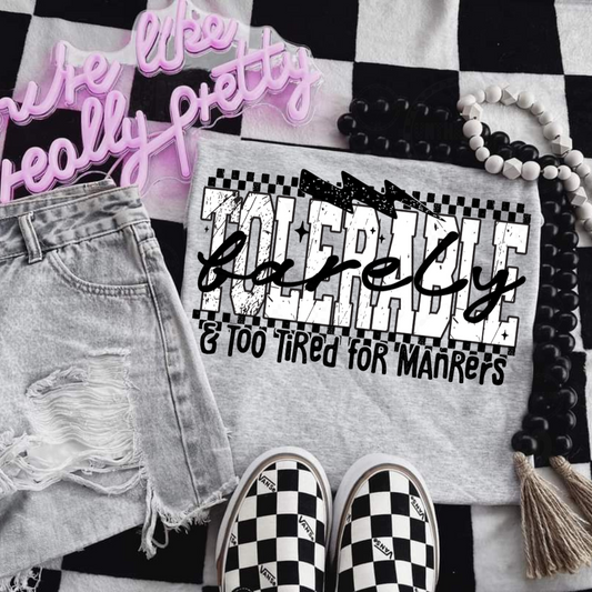 Barely Tolerable & Too Tired For Manners Graphic Tee – Retro Grunge Statement Shirt