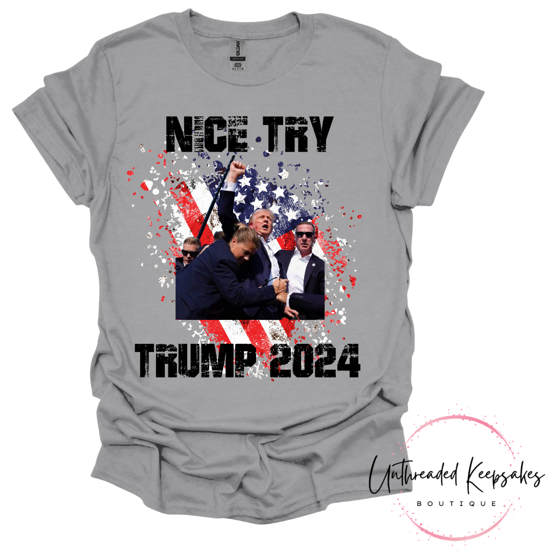 Nice Try Trump 2024 Graphic T-Shirt