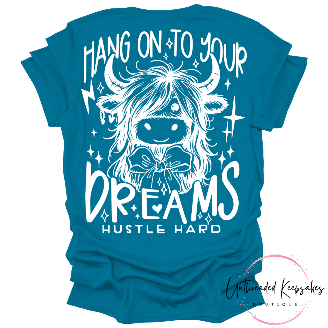 Hustle Hard Hang on to Your Dreams Graphic T-Shirt