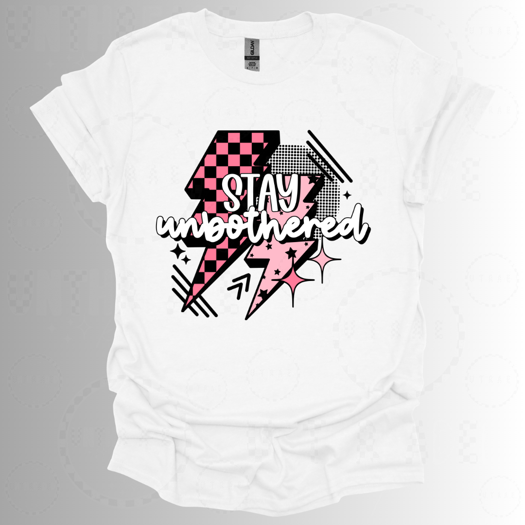 Stay Unbothered Women’s Graphic T-Shirt