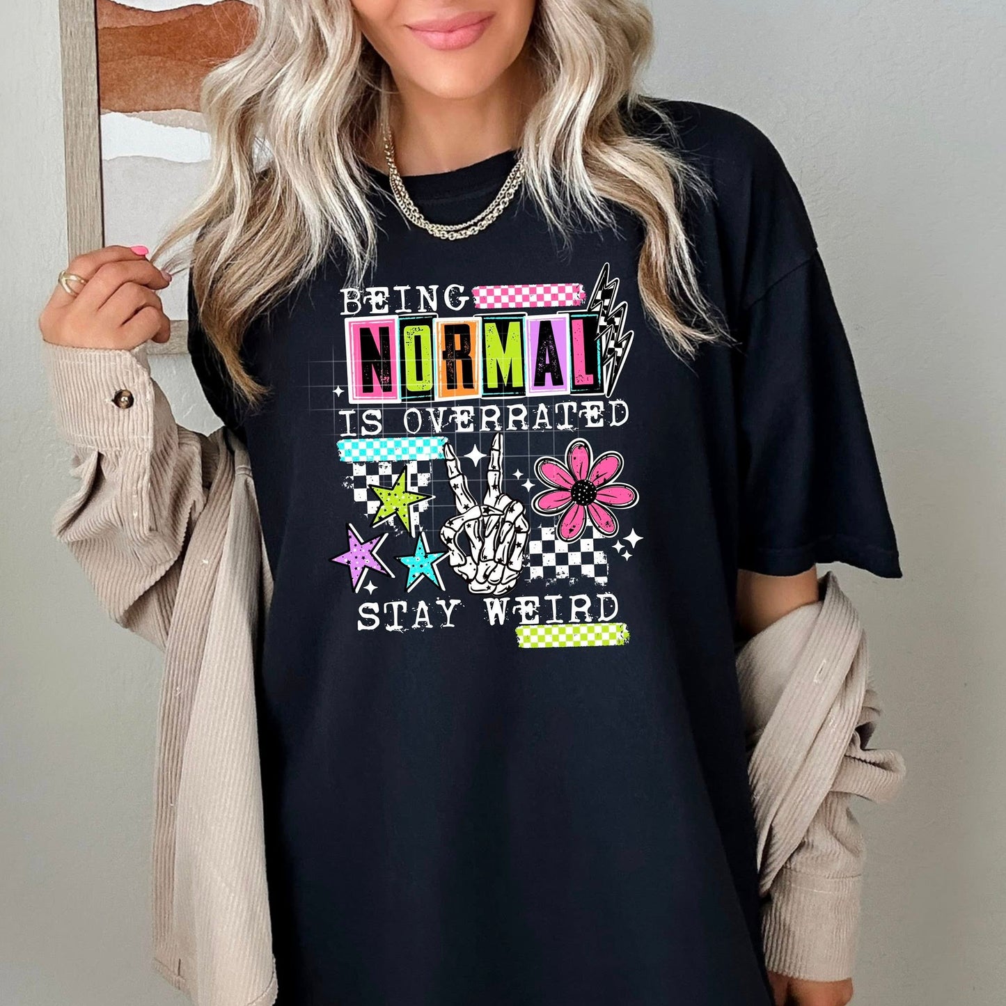 Stay Weird Tee – Being Normal is Overrated (Black)