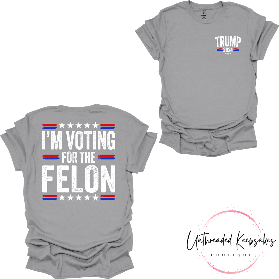 Trump 2024 Voting for The Felon Graphic T-shirt