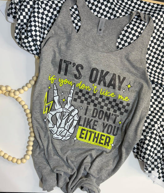 It’s Okay If You Don’t Like Me Tank – Gray