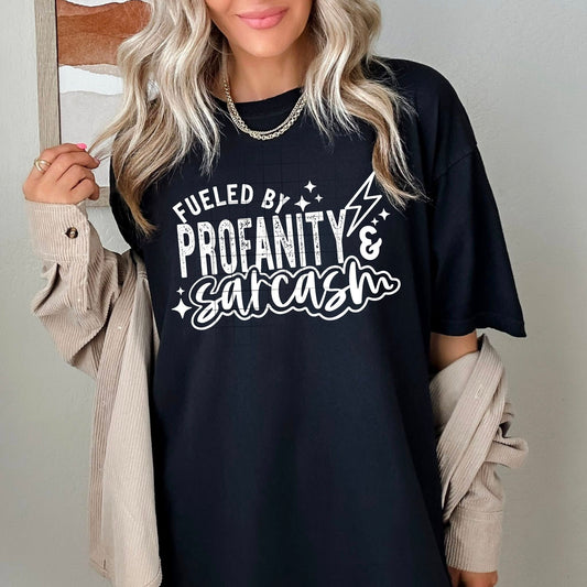 Fueled by Profanity and Sarcasm Tee