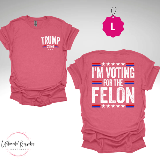 Im Voting For The Felon Graphic T-Shirt