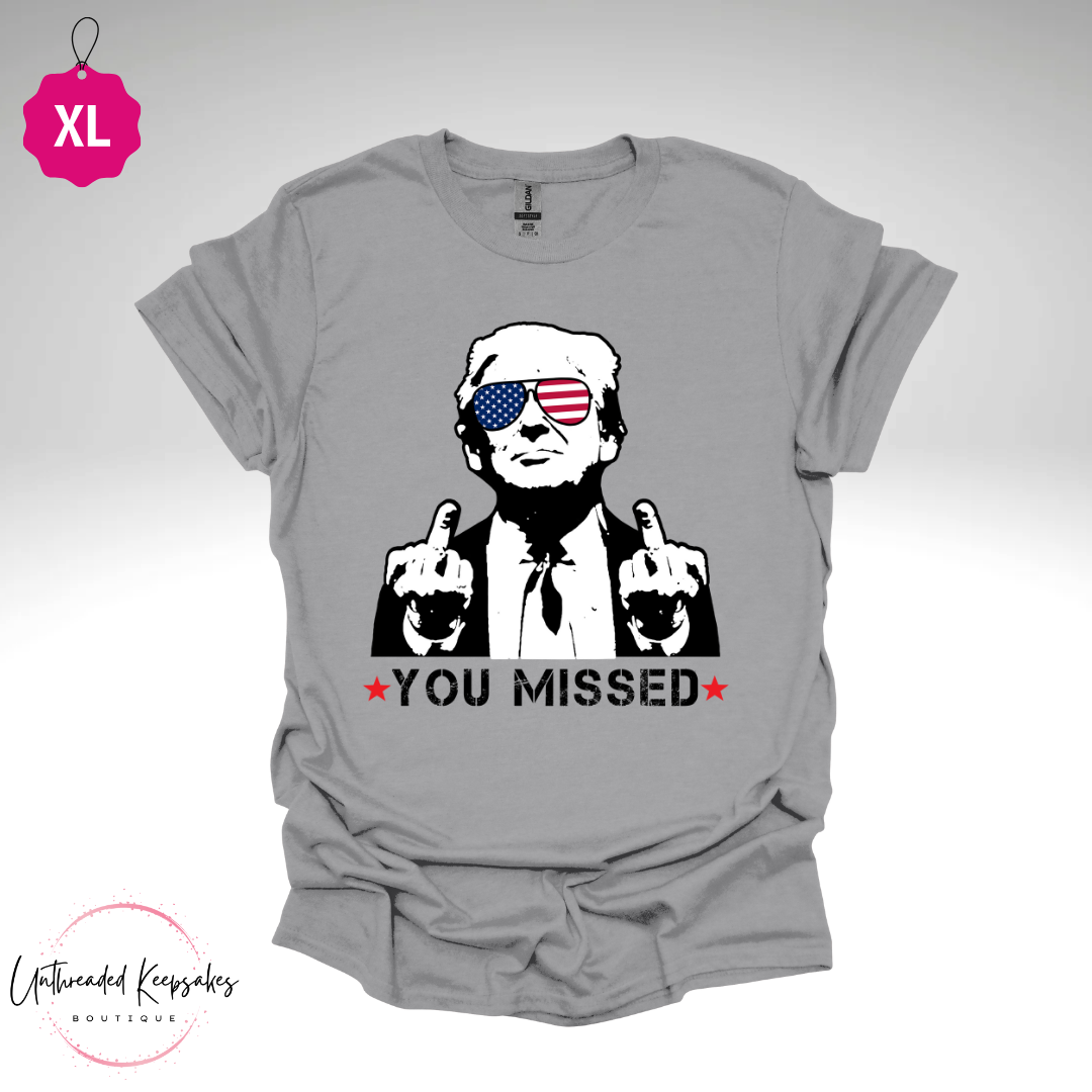 You Missed Trump 2024 Graphic T-Shirt