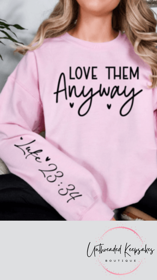 Love Them Anyway Luke Cute Simple Graphic Crewneck