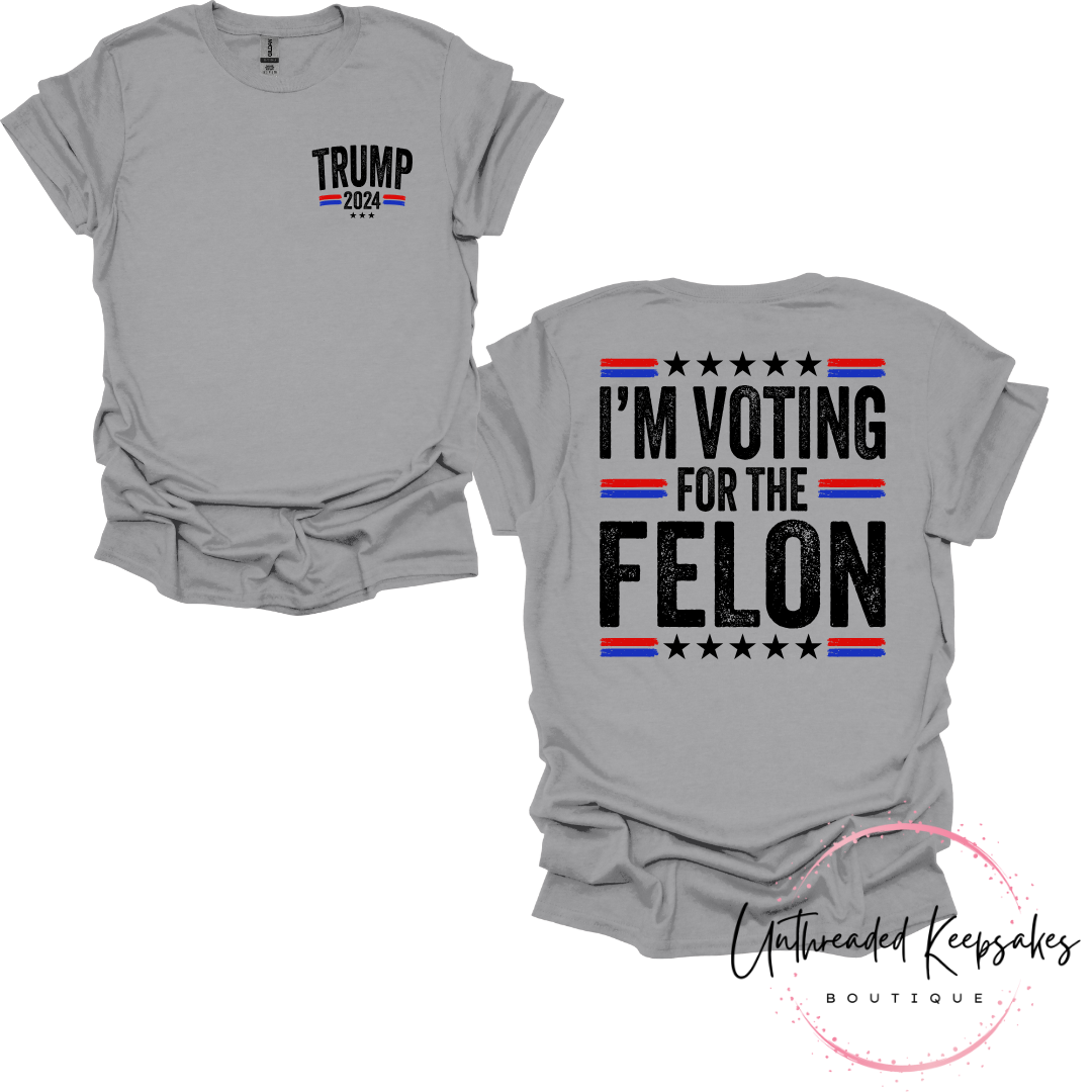 Trump 2024 Voting for The Felon Graphic T-shirt