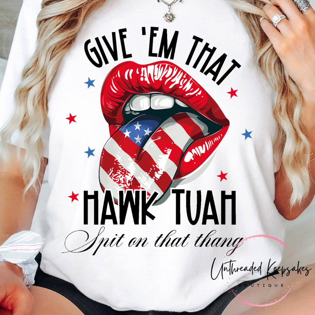 Give em That Hawk Tuah Funny Graphic T-Shirt