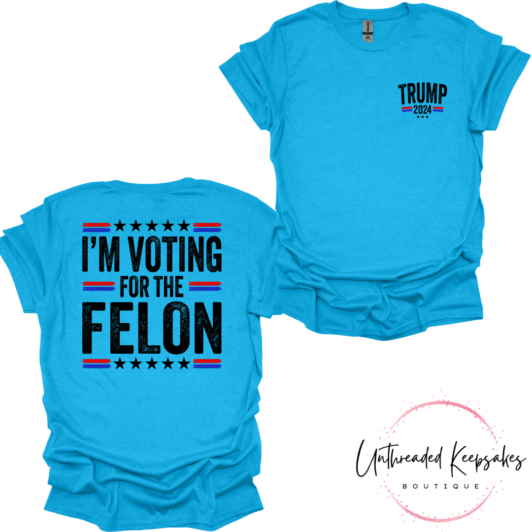 Trump 2024 Voting for The Felon Graphic T-shirt