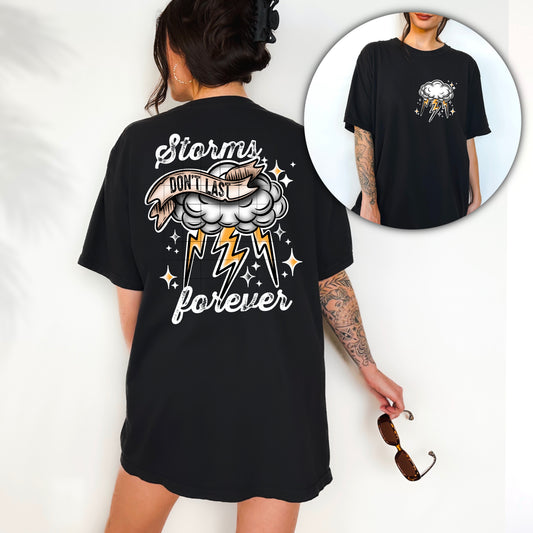 Storms Don’t Last Forever – Graphic Tee