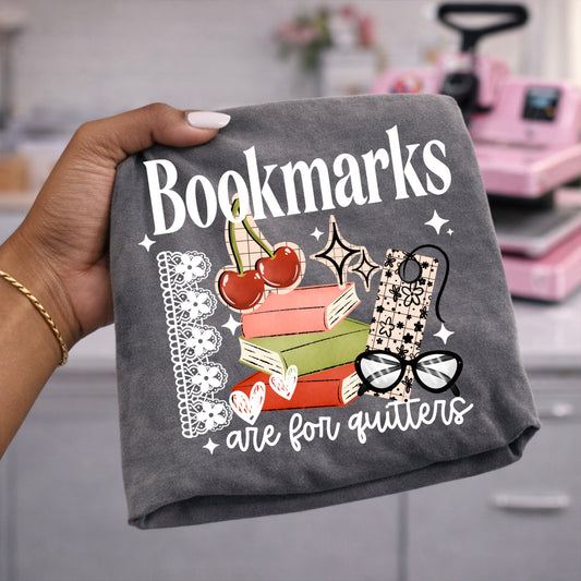 Bookmarks Are for Quitters Book Lover Graphic Tee 📚