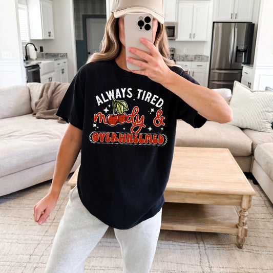 Moody & Overwhelmed Graphic T-Shirt – Relatable Quote Tee