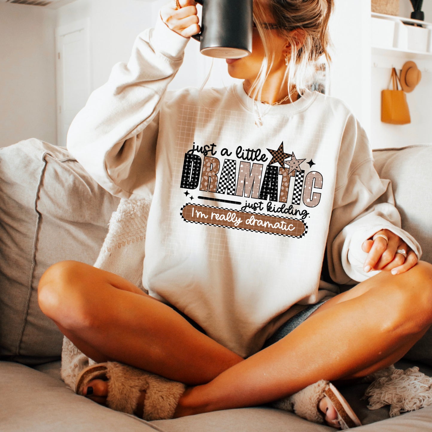 Just a Little Dramatic Graphic Crewneck