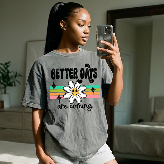 Better Days Are Coming Shirt | Inspirational Daisy Graphic Tee | Positive Mental Health Shirt | Retro Smiley Flower T-Shirt | Motivational Unisex Tee 🌼✨