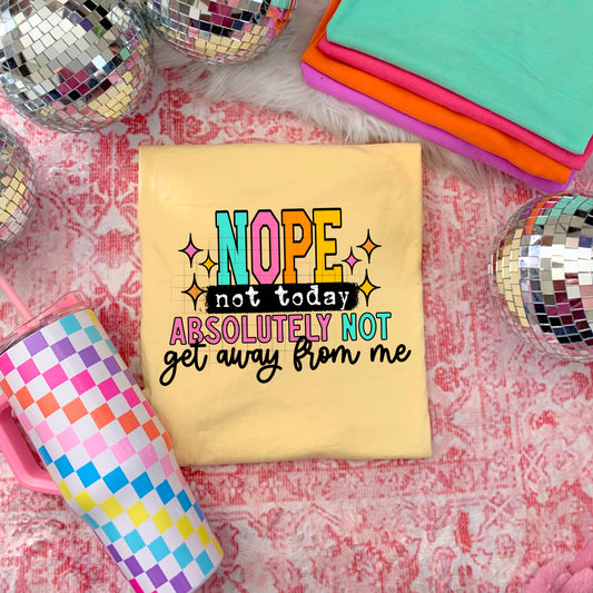“NOPE, Not Today” Color Pop Graphic Tee 🌈✨