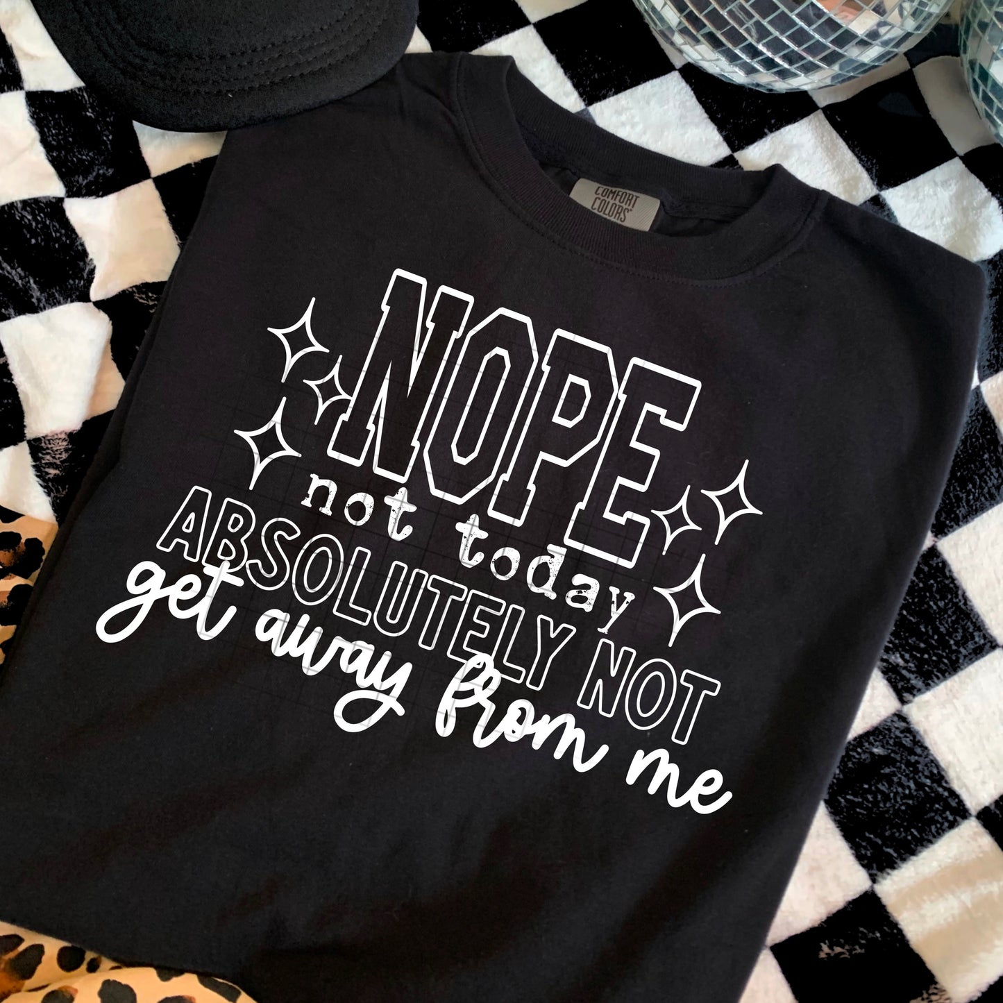 NOPE Not Today Absolutely Not T-Shirt – Sassy Quote Graphic Tee
