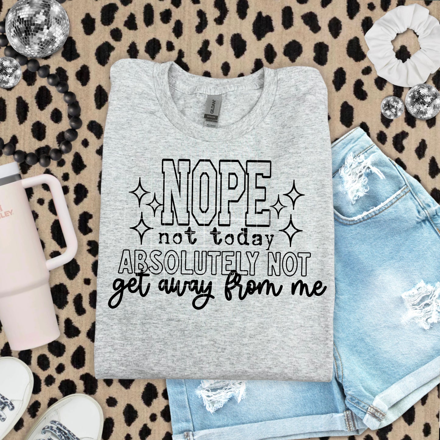 NOPE Not Today Absolutely Not T-Shirt – Sassy Quote Graphic Tee
