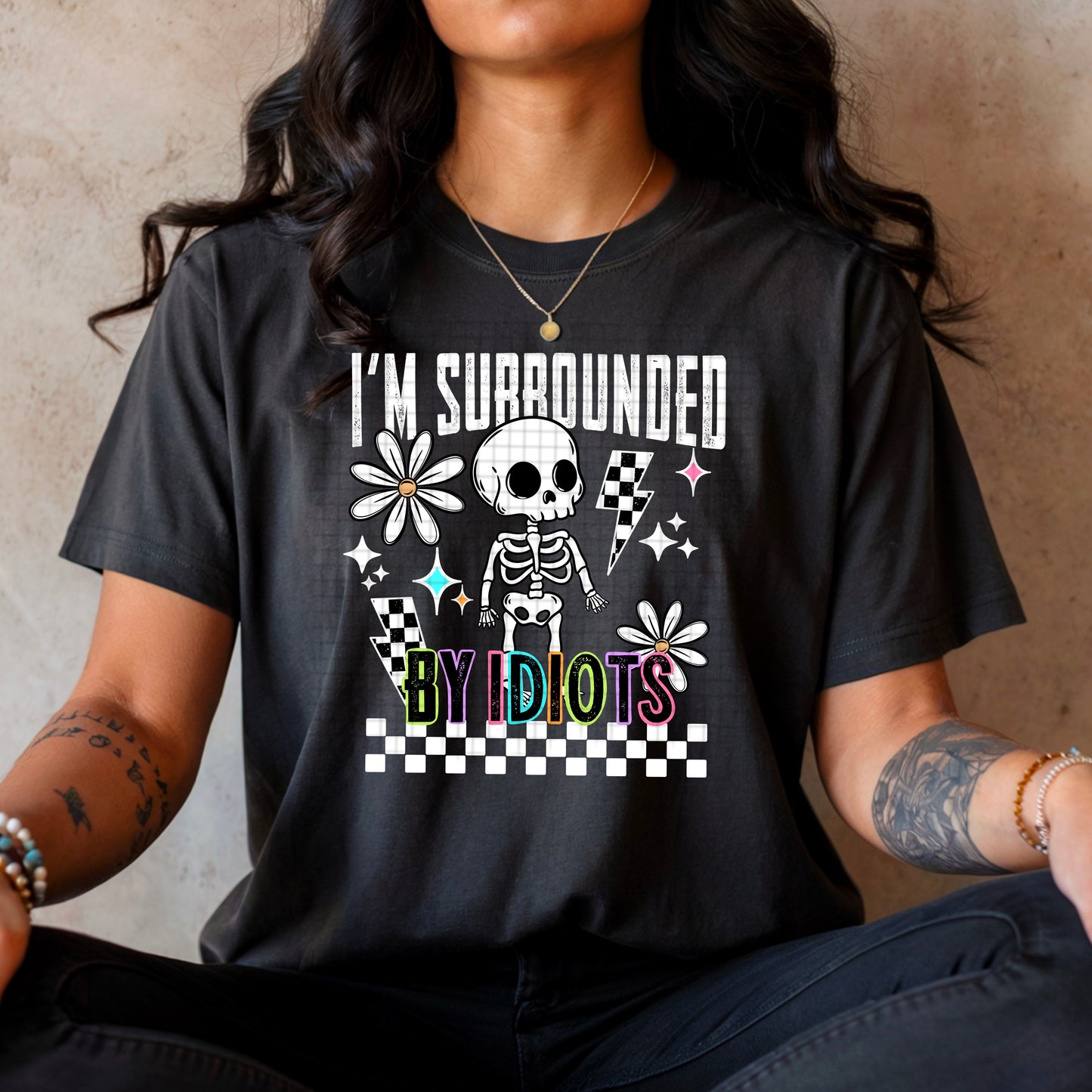 💀✨ I’m Surrounded By Idiots Skeleton Tee 🌼⚡️