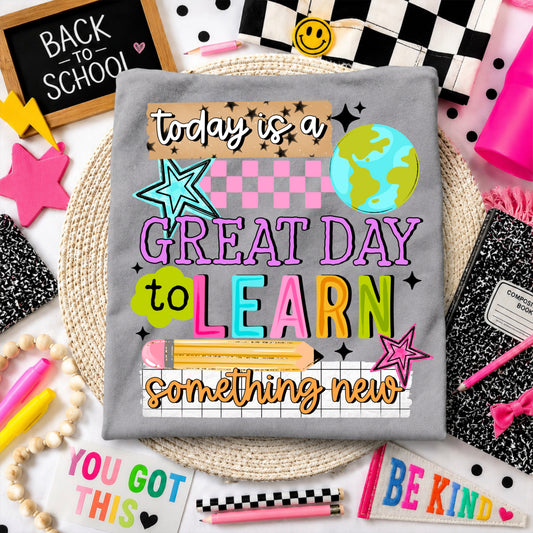 Today Is A Great Day To Learn Shirt