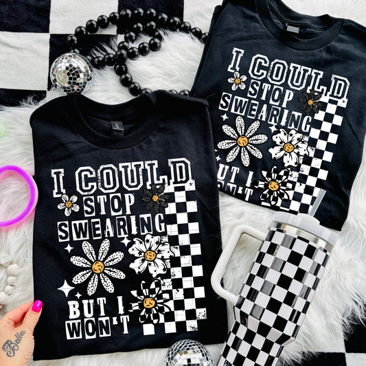 Stop Swearing but I Won’t – Funny Graphic Tee for Sarcastic Souls