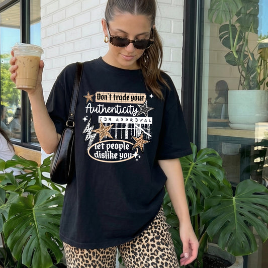 Don't Trade Your Authenticity for Approval Shirt | Inspirational Quote T-Shirt | Positive Mindset Graphic Tee | Mental Health Awareness Shirt | Motivational Unisex Tee ✨🖤