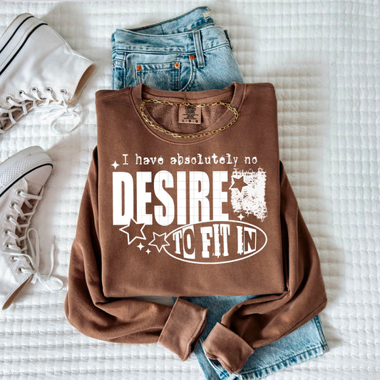 No Desire To Fit In Sweatshirt • Trendy Retro Graphic Crewneck ⭐️