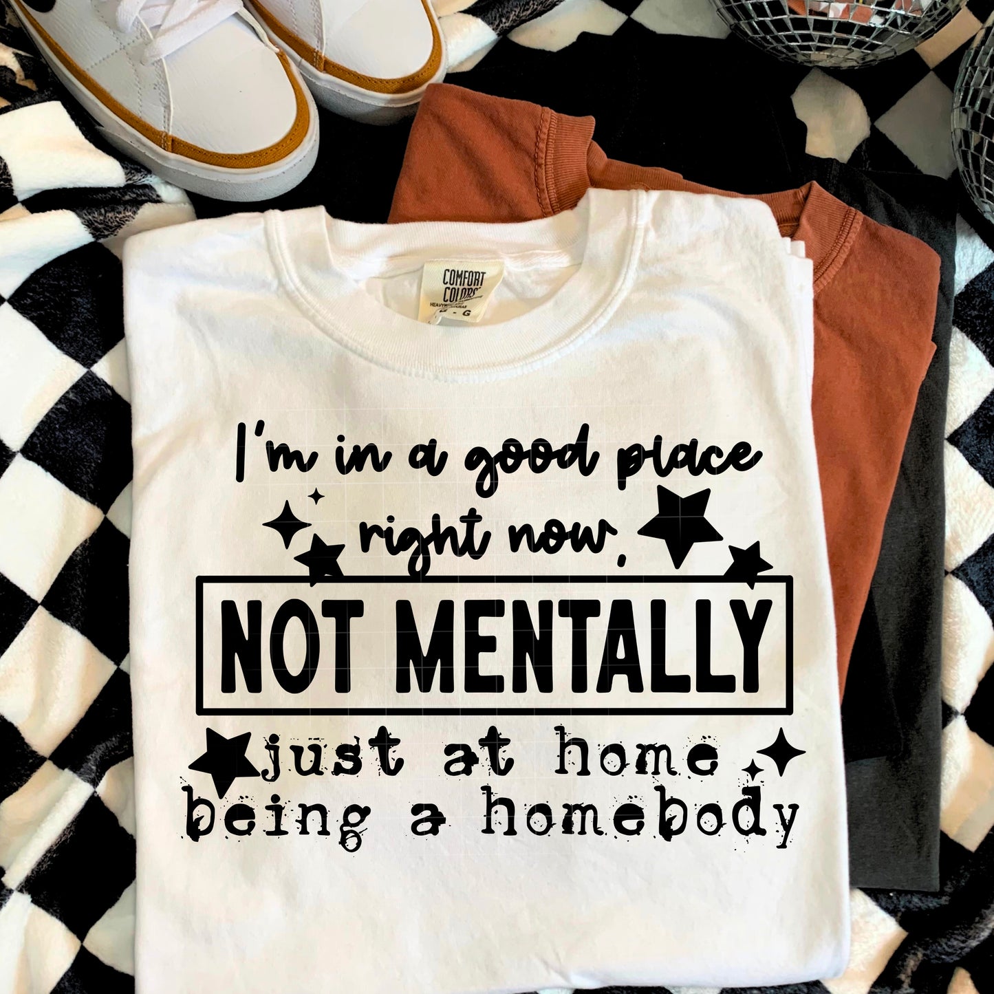 Not Mentally Homebody T-Shirt • Funny Relatable Graphic Tee ⭐️