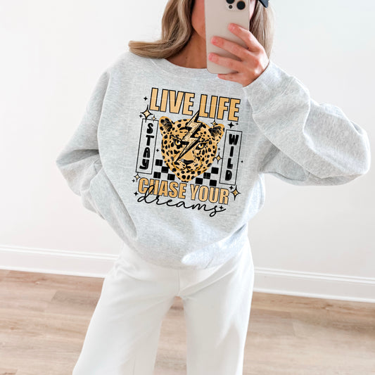 🐆 Live Life Stay Wild Chase Your Dreams Sweatshirt ✨
